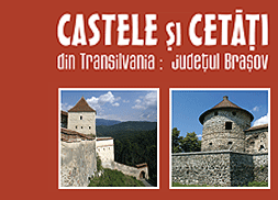 Castele si cetati din Transilvania: judetul Brasov